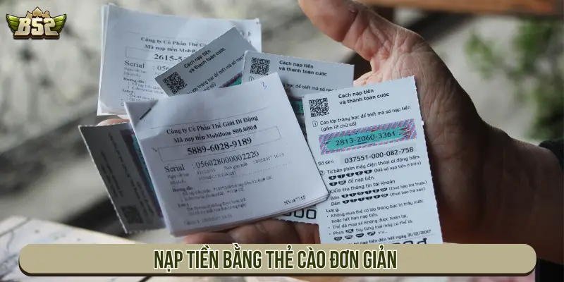 Nạp Tiền B52 Nhanh Chóng – Hướng Dẫn Nạp An Toàn, Không Lỗi Nạp tiền bằng thẻ cào đơn giản