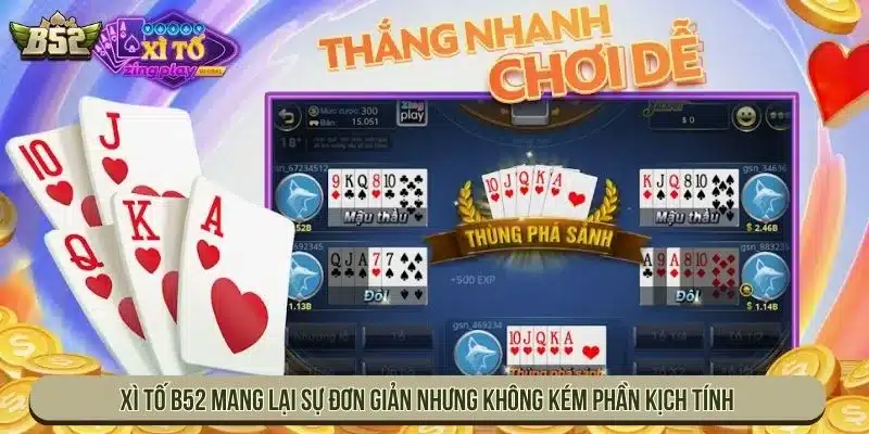 Cách Chơi Xì Tố B52 Dễ Hiểu Cơ Hội Thắng Cao Mỗi Ván Xì tố B52 mang lại sự đơn giản nhưng không kém phần kịch tính