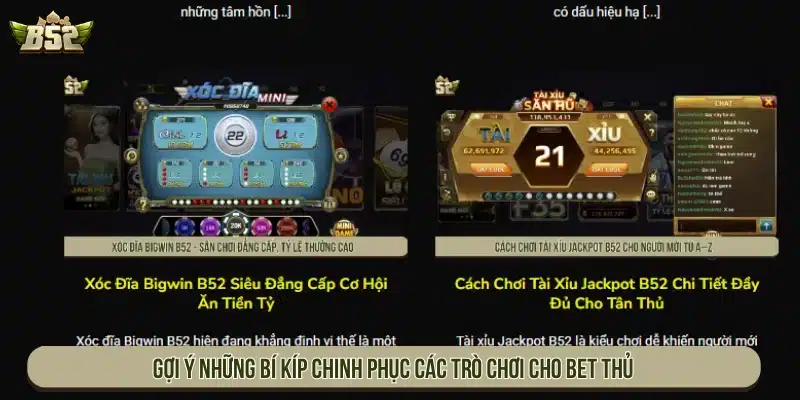 Chia sẻ những bí kíp chinh phục trò chơi tại B52 