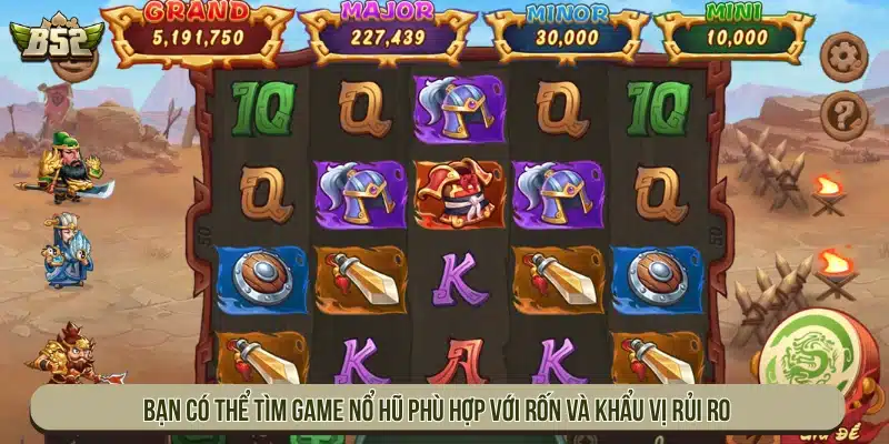 B52 | Game Bài B52Club Bom Tấn Đổi Thưởng - Tải App Bạn có thể tìm game nổ hũ phù hợp với vốn và khẩu vị rủi ro