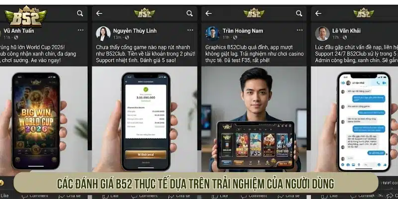 Đánh giá B52 thực tế dựa trên trải nghiệm của người dùng