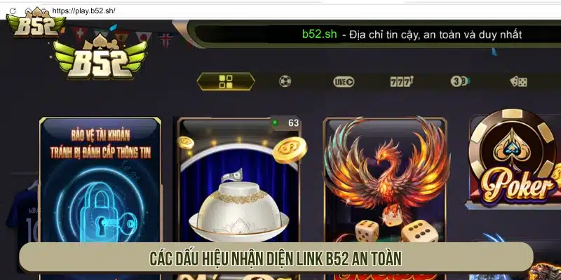B52 | Game Bài B52Club Bom Tấn Đổi Thưởng - Tải App Các dấu hiệu nhận diện đường dẫn an toàn
